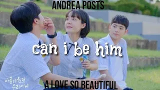 Can i be him | A love so beautiful