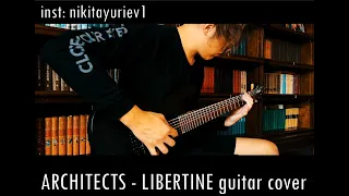 • ARCHITECTS - LIBERTINE • guitar cover •