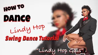 How To: DANCE | LINDY HOP SWING DANCE TUTORIAL | "Lindy Hop Gals" Choreo by DELANDIS