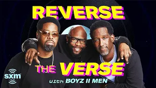 Boyz II Men React To Their Songs Backwards | Reverse The Verse | SiriusXM