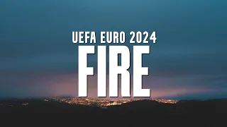 Meduza, OneRepublic, Leony - Fire (UEFA EURO 2024 Official Soundtrack) Lyrics