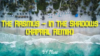 The Rasmus - In the Shadows (Kapral Remix) || Y.F Music