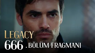 Emanet 666. Bölüm 3. Fragmanı | Legacy Episode 666 Promo 3