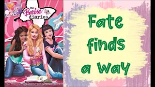 The Barbie Diaries - Fate Finds A Way w/lyrics