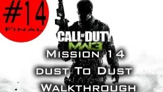 Call of Duty: Modern Warfare 3 -Final Mission 14: Dust to Dust (Walkthrough), PC/XBOX 360/PS3.
