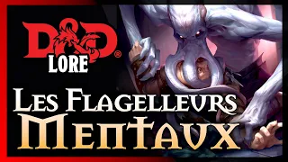 L'Histoire des Flagelleurs Mentaux (illithids) !