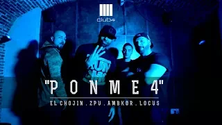 Club 4 (El Chojin, ZPU, Ambkor, Locus) - Ponme 4 (Vídeoclip Oficial)