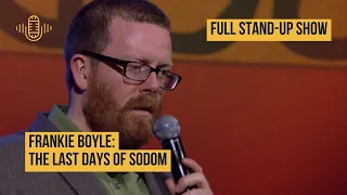 Frankie Boyle: The Last Days of Sodom | Frankie Boyle Live Comedy | Audio Antics