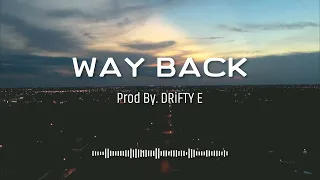 [FREE] DRAKE TYPE BEAT - "WAY BACK" (Prod by. DRiFTY E)