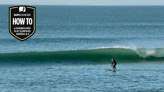 Longboard SUP Surfing Series How To #3 / Catching Waves on a Longboard SUP