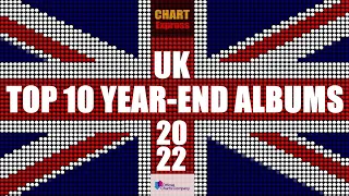 UK YEAR-END ALBUM CHARTS 2022 | TOP 10 | ChartExpress
