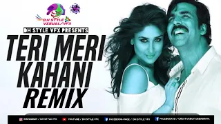 Teri Meri Kahani Remix | Gabbar Is Back | DJ Ud&Jowin X VDJ DH Style