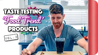 Taste Testing the Latest Food Trend Products Vol. 3 | Sorted Food