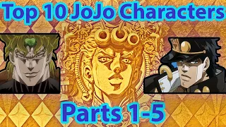Top 10 JoJo Characters Parts 1-5