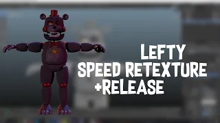 [fnaf] Speed Retexture LEFTY | Idea by @Justie_is_Real  | NEW TYPE OF CONTENT