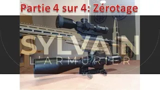 Découverte, pose et zérotage d'une lunette de tir - partie 4 sur 4 : zérotage