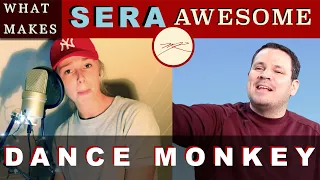 What Makes Sera's Dance Monkey Cover AWESOME? Dr. Marc Reaction & Analysis