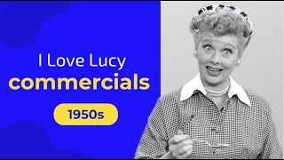 I Love Lucy commercials / 1950s
