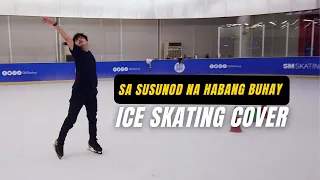 Sa Susunod Na Habang Buhay - Ben&Ben (Raven Heyres Version) Ice Skating Cover | Joel Minas