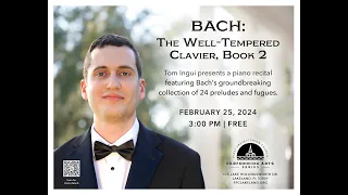 J.S. Bach: The Well-tempered Clavier, Book 2 - Tom Ingui - February 25, 2024