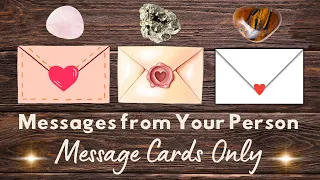 Messages From Your PERSON 💌♥️❤️‍🔥✨ MESSAGE CARDS ONLY! 💌♥️❤️‍🔥✨ Pick a Card Tarot Love Reading