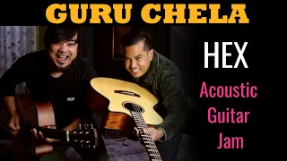 Guru Chela .Hex Guitar Acoustic Jam ( With Gopal rasaili And sanjeev Baraili Funny Conversation)