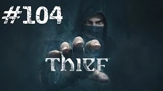 Let's Play Thief - Part 104