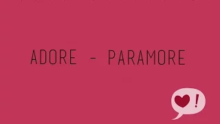 Adore - Paramore (Lyrics)