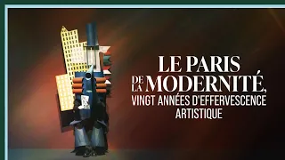 Le Paris de la modernité, vingt années d'effervescence artistique - Culture Prime