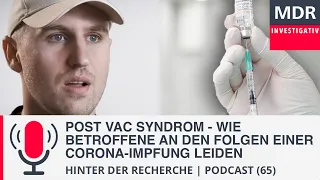 Post Vac Syndrom - Betroffene leiden an den Folgen einer Corona-Impfung | Podcast MDR Investigativ