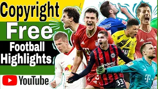 How to Upload Football Highlights on YouTube without Copyright 2022