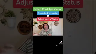 Green card consular processing vs adjustment of status.