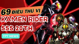 69 Điều Thú Vị Trong KAMEN RIDER 555 PARADISE REGAINED |Nhặt Trứng Kamen Rider Faiz 20 Năm |TPT NEWS