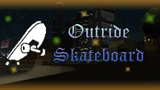 Outride Skateboard - GTA San Andreas