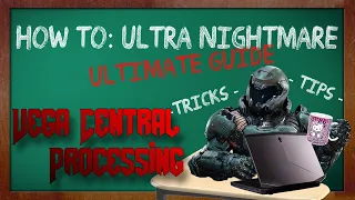 DOOM (2016) - Ultra Nightmare Tips - Ultimate Guide - Vega Central Processing