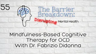 Episode 55: Mindfulness-Based Cognitive Therapy for OCD