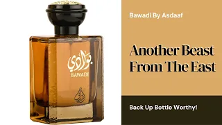 TOP LATTAFA FRAGRANCE || ANOTHER BEAST FROM THE EAST || BAWADI PERFUME REVIEW