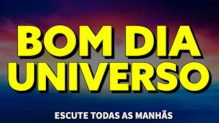 A ORAÇÃO AO UNIVERSO MAIS PODEROSA DE TODOS OS TEMPOS PARA RECEBER BÊNÇÃOS | OUÇA TODAS AS MANHÃS