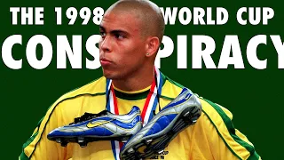 Ronaldo and the 1998 World Cup Conspiracies