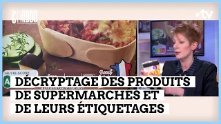 Décryptage des étiquetages des produits des supermarchés -  Natacha Polony - C l’hebdo - 03/02/2024