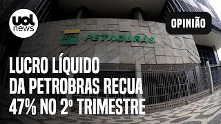 Petrobras tem lucro líquido de R$ 28,8 bilhões com queda no 2º trimestre