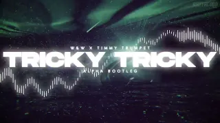 W&W x Timmy Trumpet - Tricky Tricky (ALPHA Bootleg)