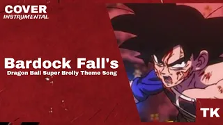 DRAGON BALL SUPER BROLY | Bardock Falls | COVER INSTRUMENTAL