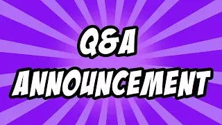 ASK ME ANYTHING!! - Q&A Announcement