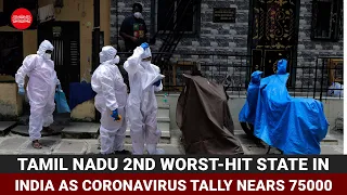 Tamil Nadu 2nd worst-hit state in India as corona-virus tally nears 75000