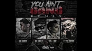 Lil Bibby - "You Ain't Gang (Remix)" Feat. Kevin Gates, Lil Durk, & DeJ Loaf