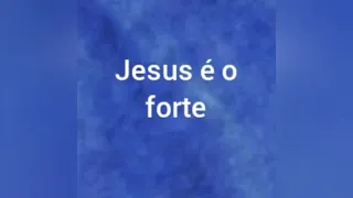 Jesus é o forte Alice Maciel  com legenda