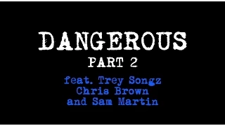 David Guetta - Dangerous Part 2 (ft. Trey Songz, Chris Brown and Sam Martin)