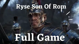 RYSE SON OF ROME Gameplay Walkthrough | FULL GAME - No Commentary