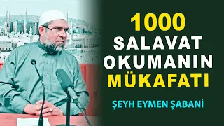 1000 Salavat Okumanın Mükafatı  - Şeyh Eymen Şabani